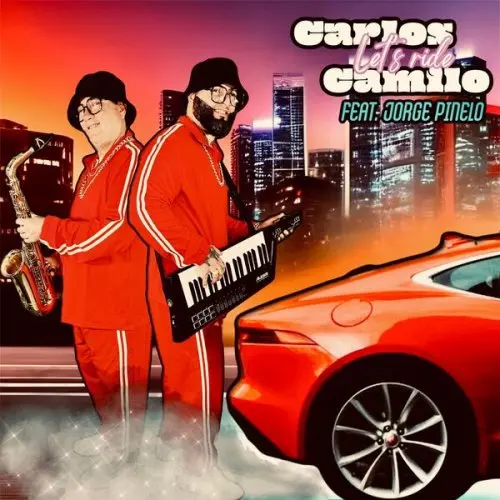 Carlos Camilo feat. Jorge Pinelo - Let's Ride (2023)