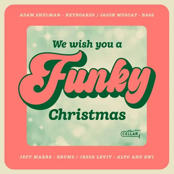 Adam Shulman - We Wish You a Funky Christmas (2023)