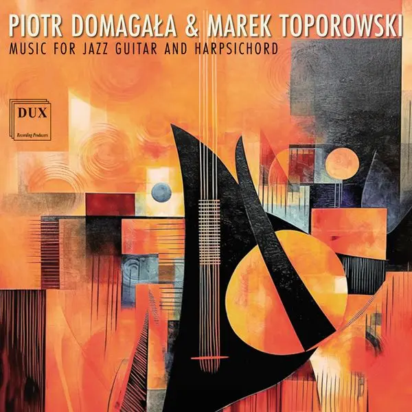 Piotr Domagała and Marek Toporowski - Music for Jazz Guitar and Harpsichord (2023)