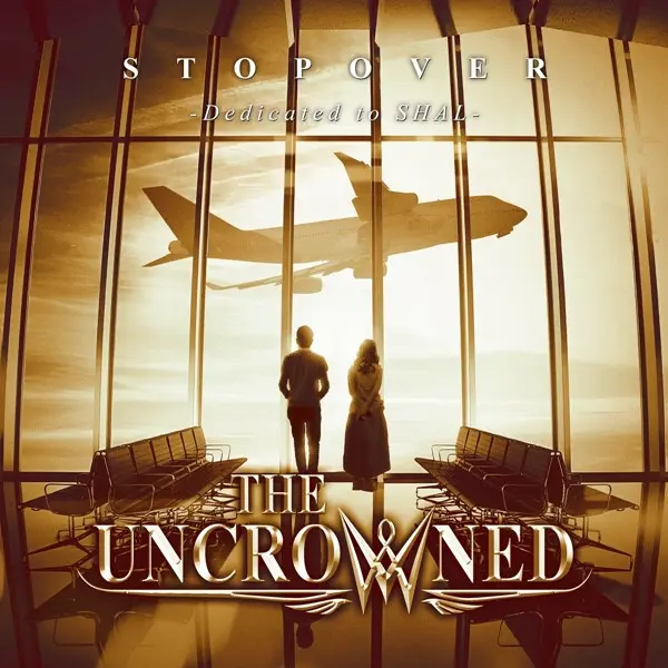 The Uncrowned - Stopover -Dedicated To Shal- (2023)