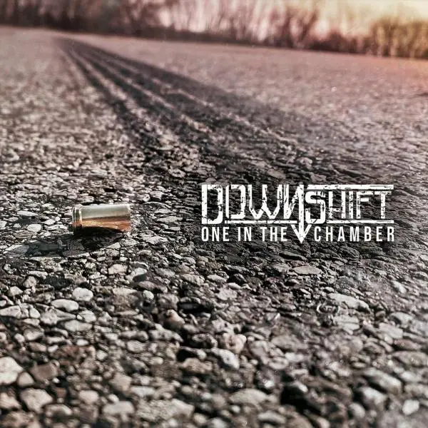 Downshift - One in the Chamber (2023)