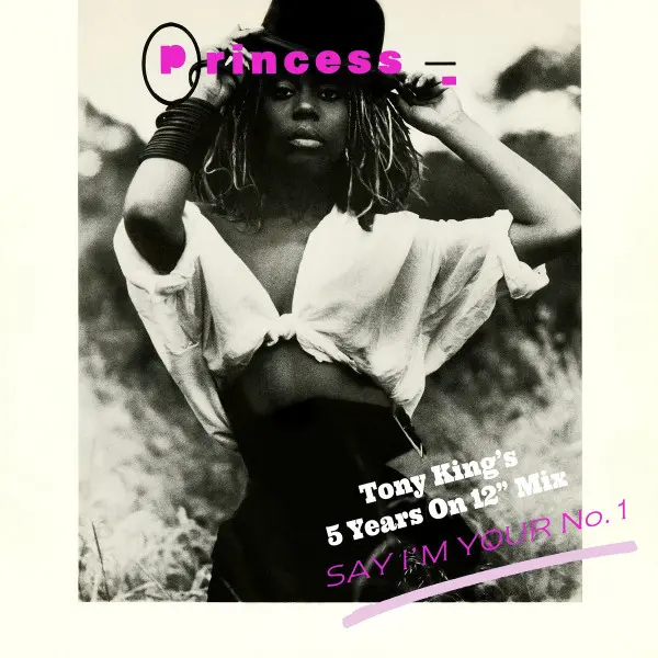 Princess - Say I'm Your No. 1 (Tony King's 5 Years On 12" Mix) (2023)