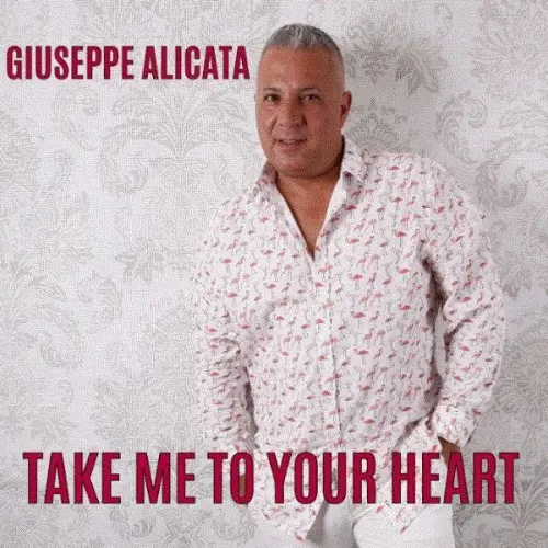 Giuseppe Alicata - Take Me to Your Heart (2019)