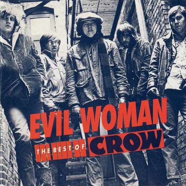 Crow - Evil Woman: The Best Of Crow (1992)
