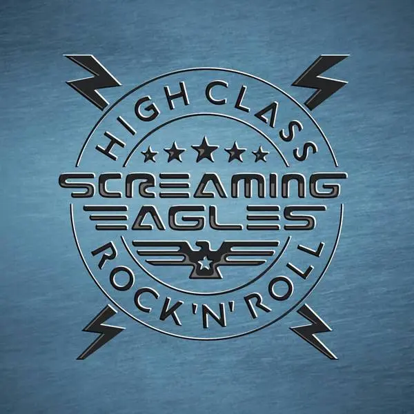 Screaming Eagles - High Class Rock 'N' Roll (2023)