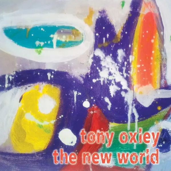 Tony Oxley - The New World (2023)