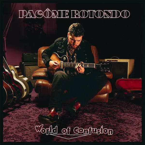 Pacôme Rotondo - World of Confusion (2023)