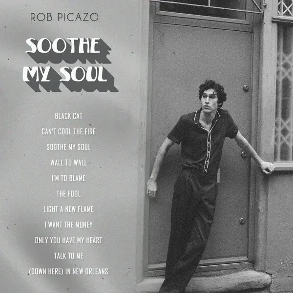 Rob Picazo - Soothe My Soul (2023)