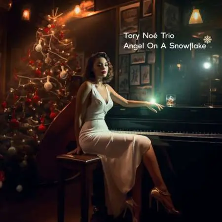 Tory Noé Trio - Angel On A Snowflake (2023)