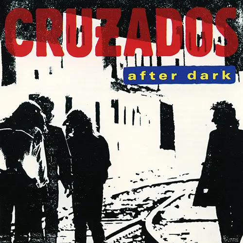 Cruzados - After Dark (1987)