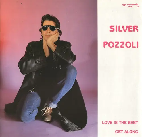 Silver Pozzoli - Love Is The Best - Get Along (1988)