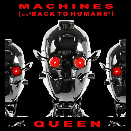 Queen - Machines (Or Back To Humans) (Single) (2023)