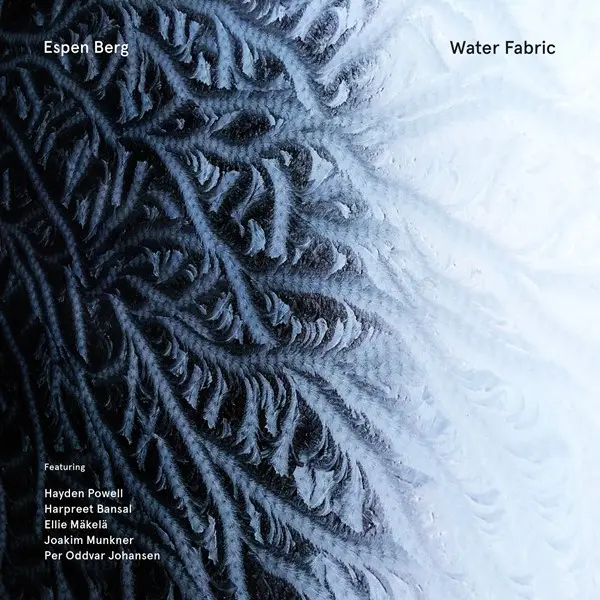 Espen Berg - Water Fabric (2023)