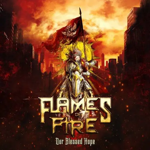 Flames of Fire - Our Blessed Hope (2023)