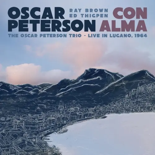 Oscar Peterson - Con Alma: The Oscar Peterson Trio – Live in Lugano, 1964 (2023)