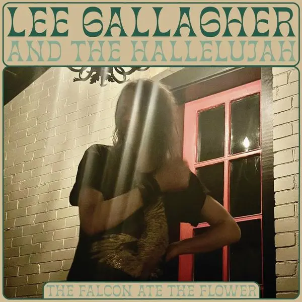 Lee Gallagher  And The Hallelujah - The Falcon Ate the Flower (2023)