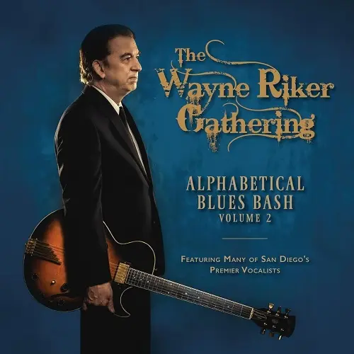 The Wayne Riker Gathering - Alphabetical Blues Bash, Vol. 2 (2023)