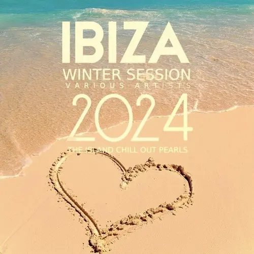 Ibiza Winter Session 2024 (The Island Chill out Pearls) (2023)