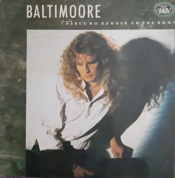 Baltimoore - There’s No Danger On The Roof (1988/1991)
