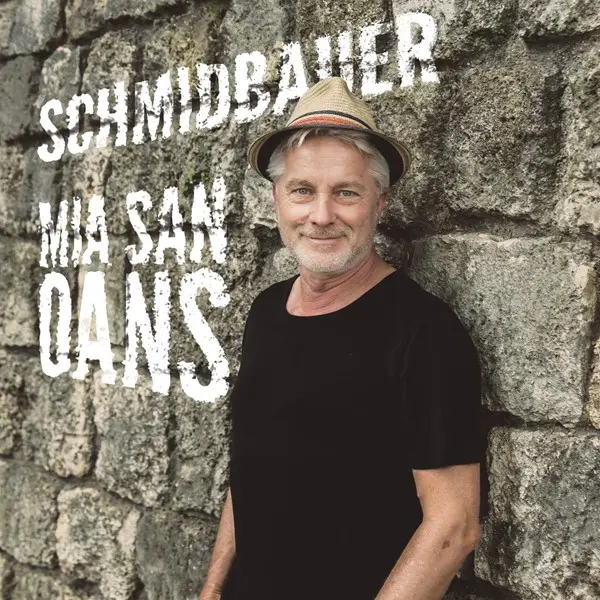 Schmidbauer - Mia san oans (2023)