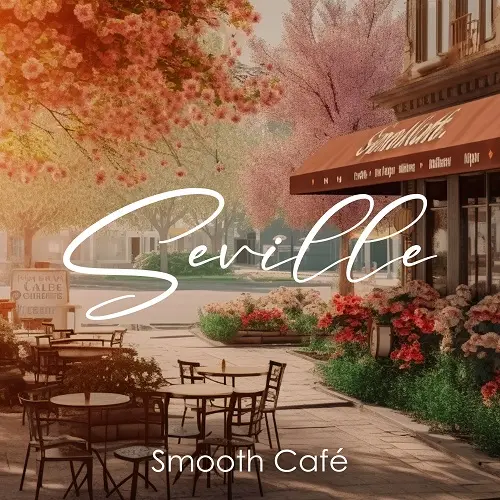 World Hill Latino Band - Smooth Jazz Music Academy / Seville Smooth Café Spanish Romantic Dinner, Siesta, Coffee Break, Restaurants (2023)