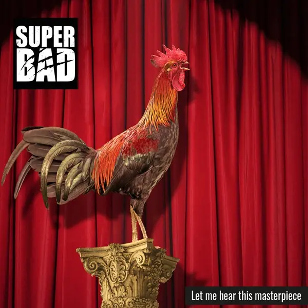 Super Bad - Let Me Hear This Masterpiece (2023)