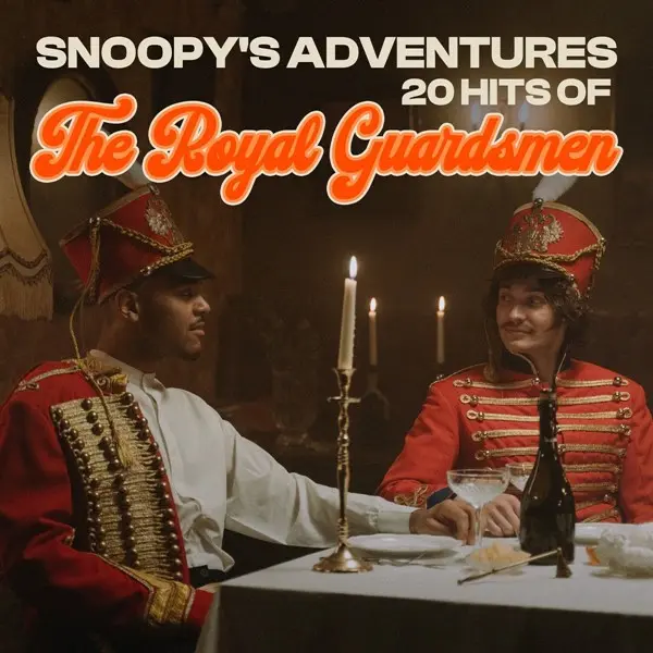 The Royal Guardsmen - Snoopy's Adventures  20 Hits Of The Royal Guardsmen (2023)