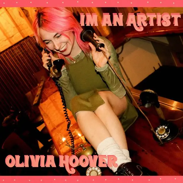 Olivia Hoover - I'm an Artist (2023)