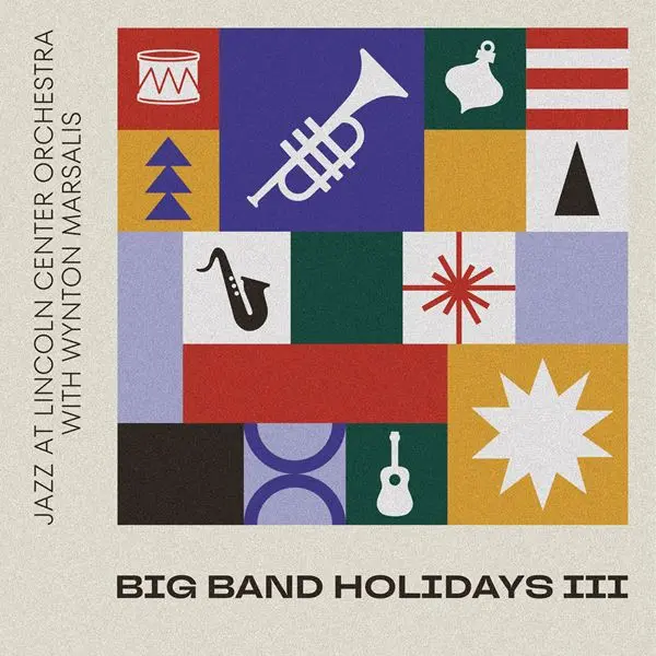 Jazz at Lincoln Center Orchestra - Big Band Holidays III (2023)