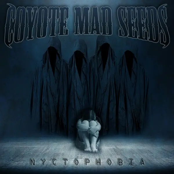 Coyote Mad Seeds - Nyctophobia (2023)