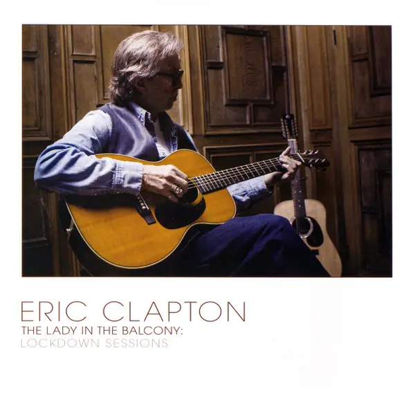 Eric Clapton - The Lady in the Balcony: Lockdown Sessions (2022)