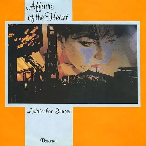 Affairs Of The Heart - Waterloo Sunset (Dance Mix) (12'' Single) (1983)
