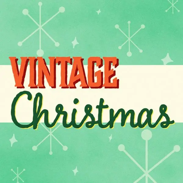 Vintage Christmas: 1950s 1960s 1970s (2023)