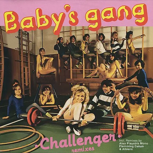 Baby's Gang - Challenger (Remixes) (2019)