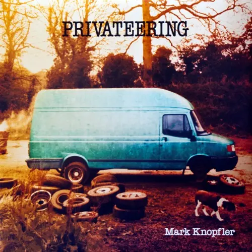 Mark Knopfler - Privateering (2012)