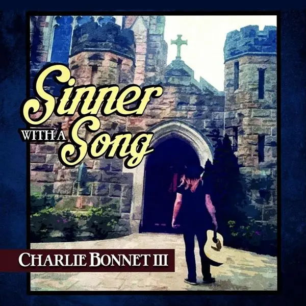 Charlie Bonnet III - Sinner with a Song (2023)