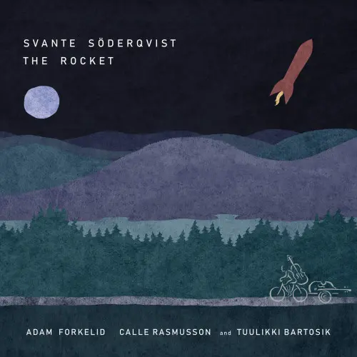 Svante Söderqvist, Calle Rasmusson, Adam Forkelid, Tuulikki Bartosik - The Rocket (2023)