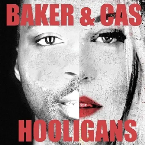 Baker & Cas - Hooligans (2023)