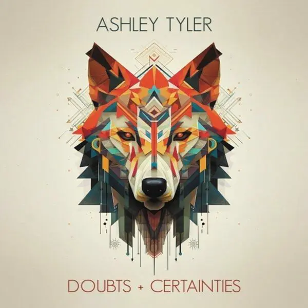 Ashley Tyler - Doubts + Certainties (2023)