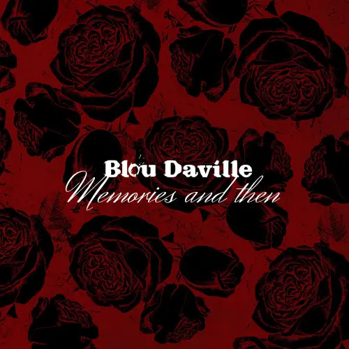 Blou Daville - Memories and Then (2023)