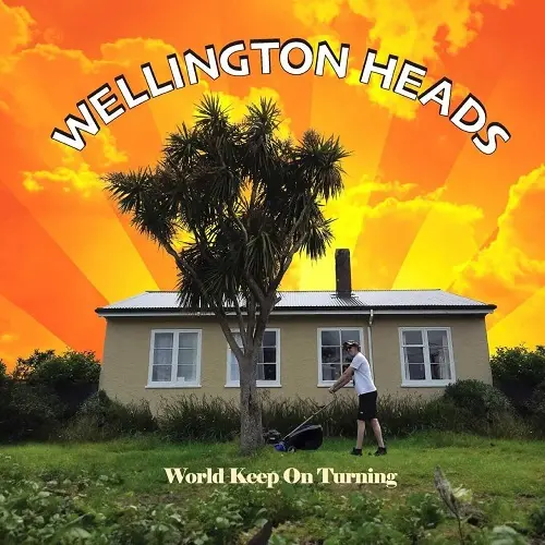 Wellington Heads - World Keep On Turning (2023)