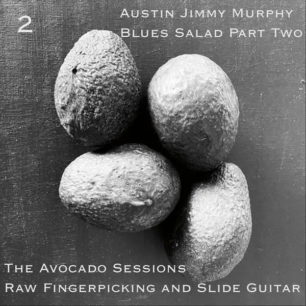 Austin Jimmy Murphy - Blues Salad Part Two (2024)