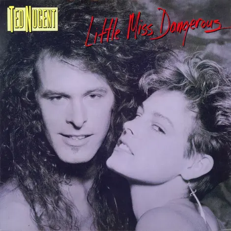 Ted Nugent - Little Miss Dangerous (1986)