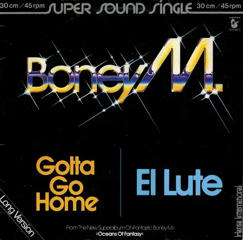 Boney M. - Gotta Go Home (Long Version)/El Lute (1979)