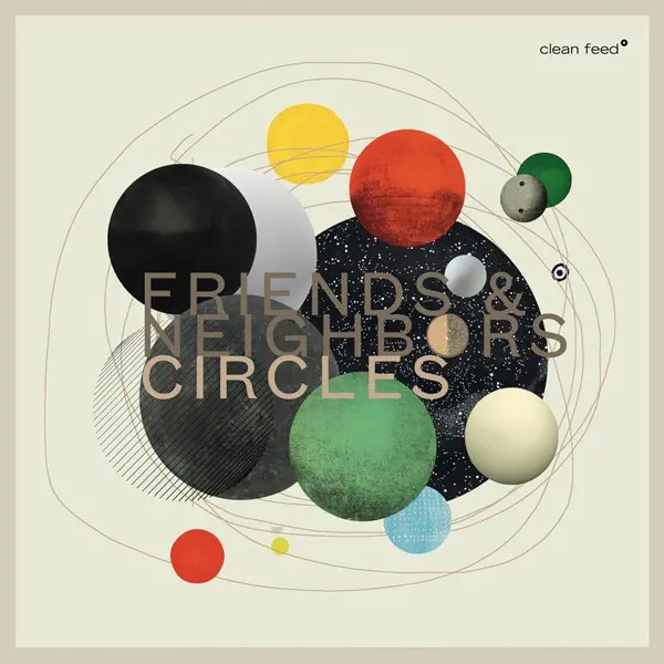 Friends and Neighbors - Circles (2024)