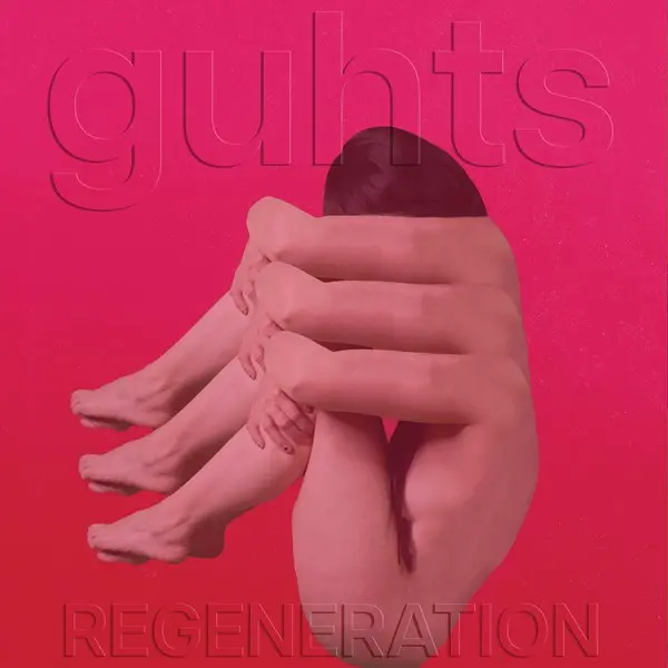 GUHTS - Regeneration (2024)