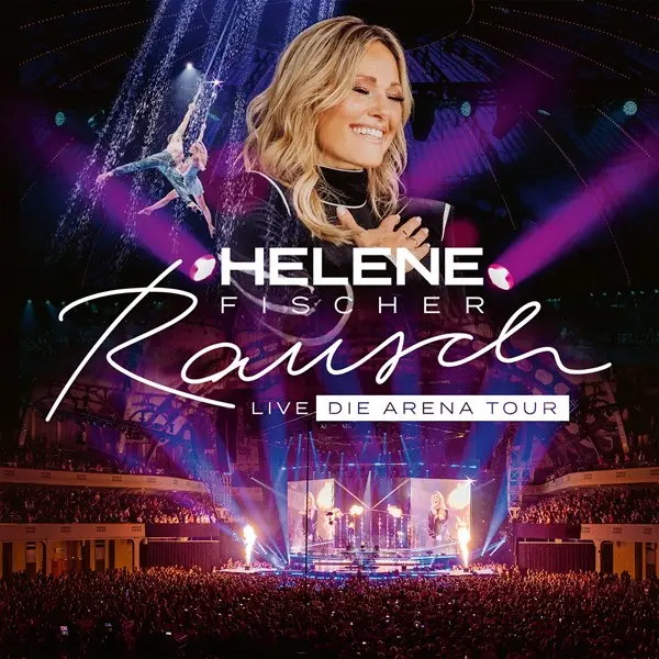 Helene Fischer - Rausch Live  Die Arena Tour (2024)