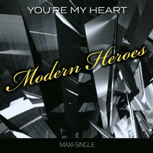 Modern Heroes - You're My Heart (2024)