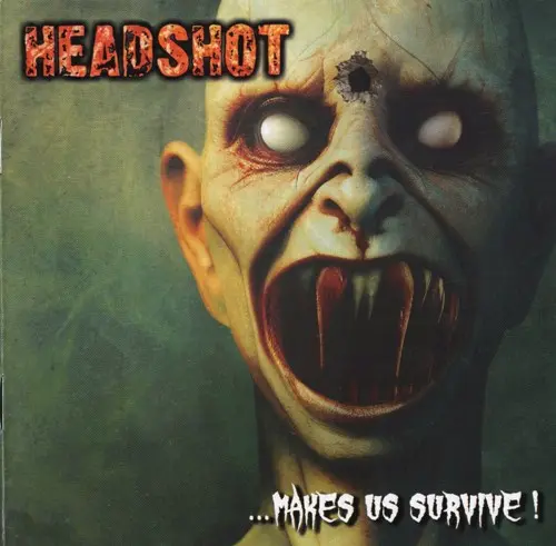 Headshot - ...Makes Us Survive! (2023)