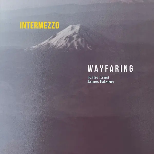 Wayfaring (Katie Ernst & James Falzone) - Intermezzo (2024)